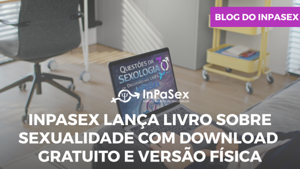 InPaSex lança livro sobre sexualidade com download gratuito e versão física